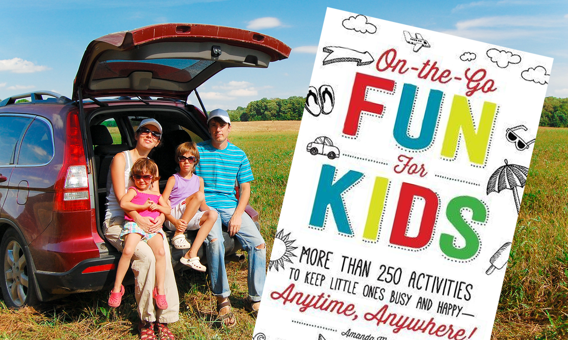 A composite image. In the background is a photo of two adults and two children, sitting in the open back of a red SUV. The SUV is parked in a field. Superimposed on top is a flyer for On The Go Fun Activities For Kids.