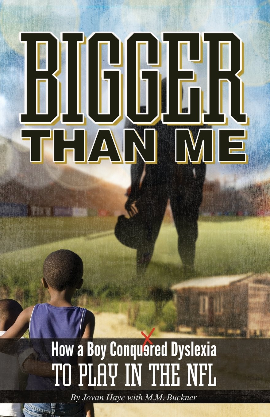 Bigger Than Me: How a Boy Conquered Dyslexia to Play with the NFL book cover