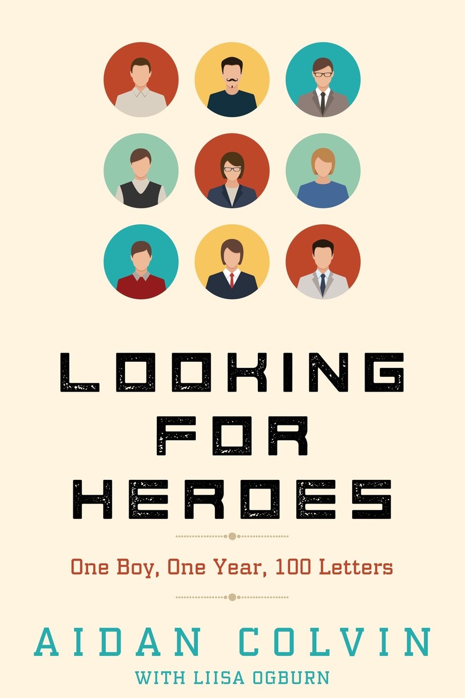 Looking for Heroes: One Boy, One Year, 100 Letters book cover